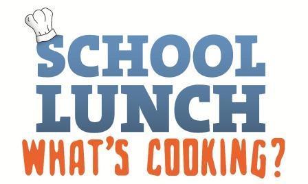 School Lunch What's Cooking?