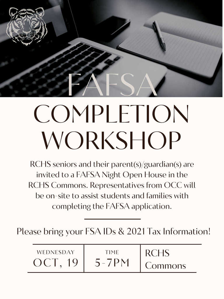 ‼️ATTN: Seniors & Senior Parents/Guardians‼️  There will be an OPEN HOUSE FAFSA Night in the RCHS Commons TOMORROW night from 5 - 7PM.  Representatives from OCC will be on-site to assist students and their families with completing the FAFSA application.  Please bring your FSA IDs & 2021 Tax Information!  **Students please bring your chromebook
